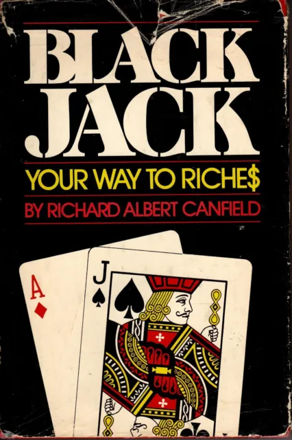 Blackjack Your Way to Riche$ - Richard Albert Canfield