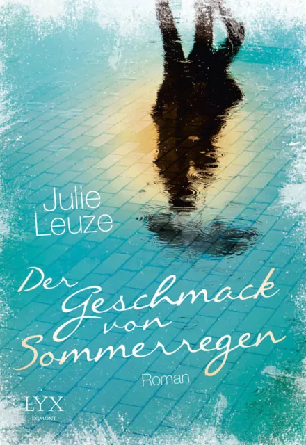 Der Geschmack von Sommerregen von Julie Leuze