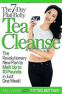 The 7-Day Flat-Belly Tea Cleanse: The Revolutionary New Pl... | Livre | état bon