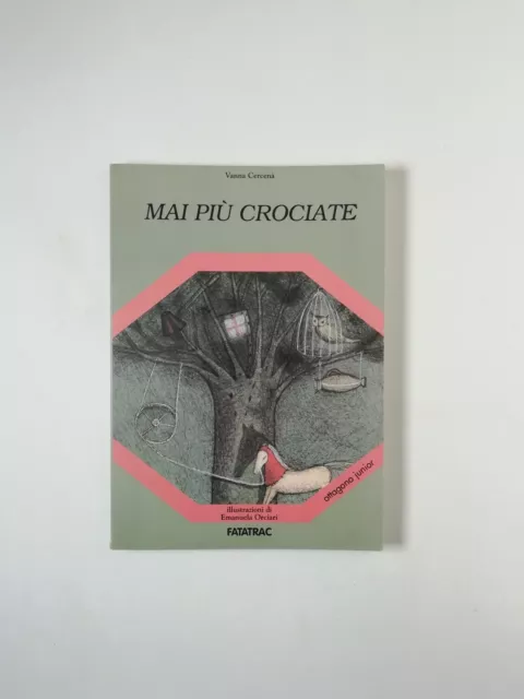 Vanna Cercenà - Mai più crociate - Fatatrac 2000