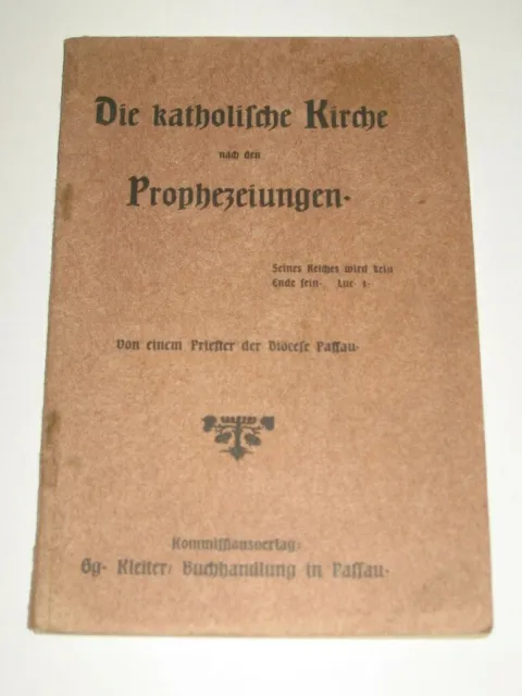 Priester der Diözese (Diöcese) Passau Die Katholische Kirche Prophezeiungen 1904