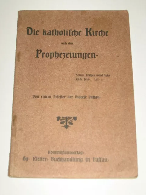 Priester der Diözese (Diöcese) Passau Die Katholische Kirche Prophezeiungen 1904