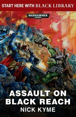 Assault on Black Reach by Kyme, Nick