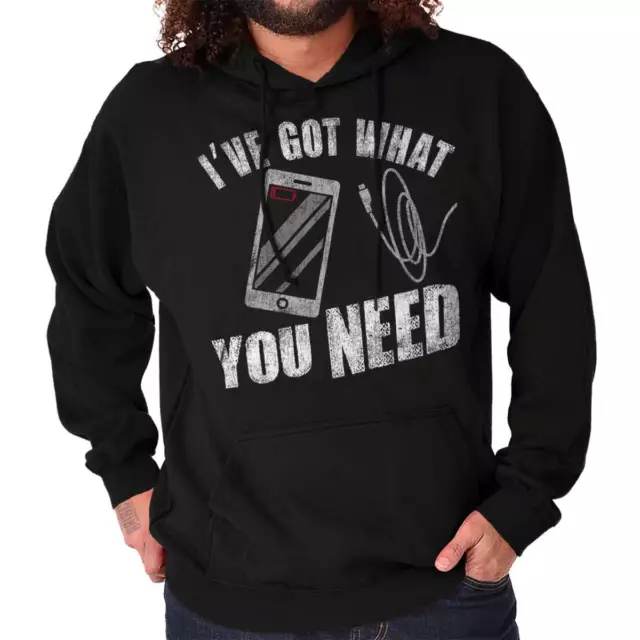 Got What You Need Cell Phone Charger Humor Mens Long Sleeve Hoodie Sweatshirt