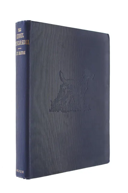 The Kennel Encyclopaedia, with Illustrations by Frank Townend Barton