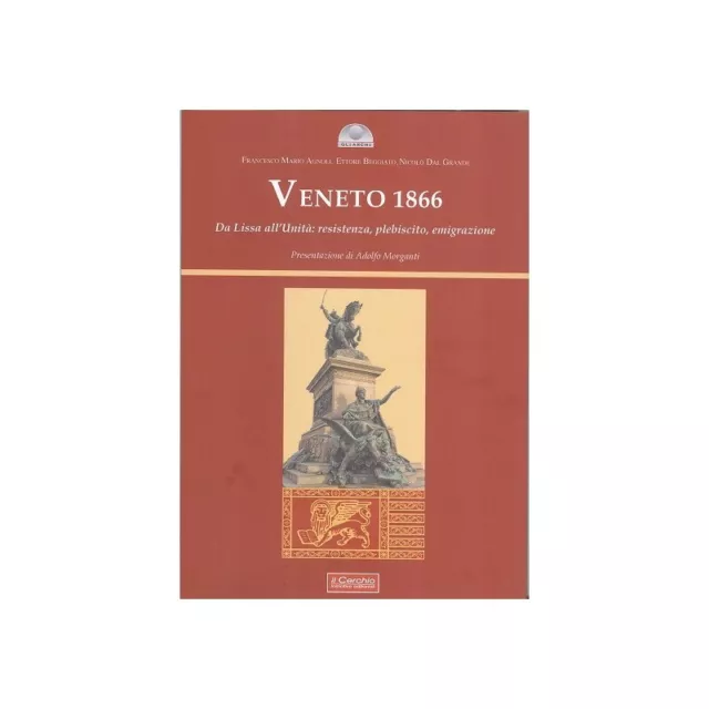 Veneto 1866. Da Lissa all'Unità: resistenza, plebiscito, emigrazione