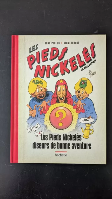 BD Les Pieds Nickelés diseurs de bonne aventure Pellos 2013 Montaubert n 1960