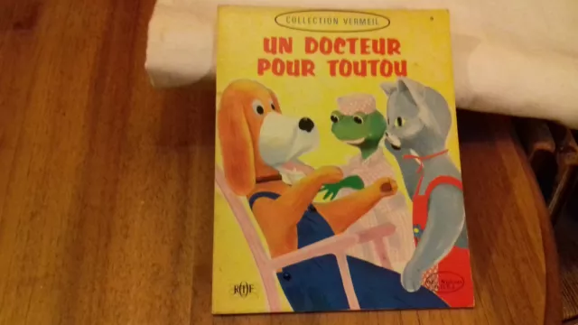 La maison de toutou.UN DOCTEUR POUR TOUTOU.images de Jacques GALAN.1966 (R16)