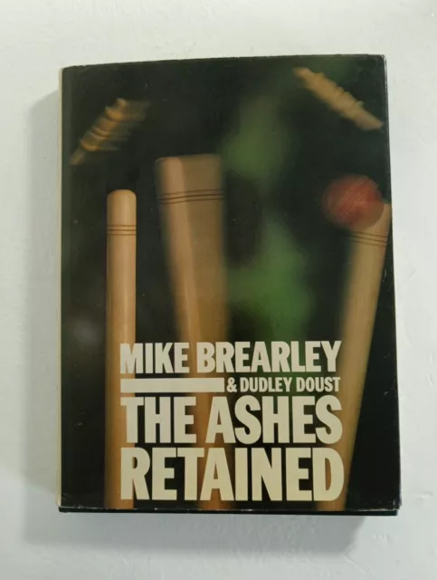 Mike Brearley & Dudley Doust The Ashes Retained Signed Autograph Hardback Book