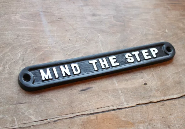 MIND THE STEP OLD ANTIQUE STYLE PUB VINTAGE SIGN SOLID CAST MESSAGE ~ INFR-17-bl