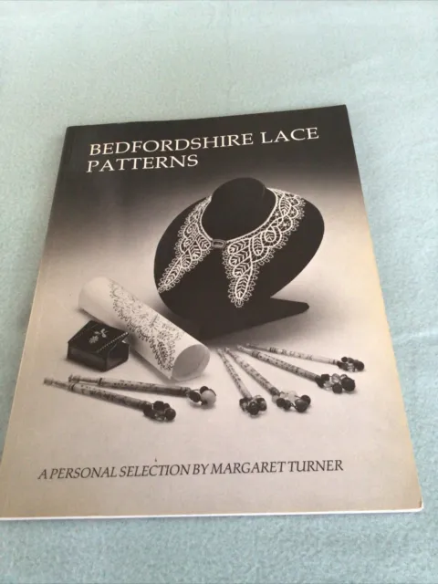 BEDFORDSHIRE LACE PATTERNS A Personal Selection Written by MARGARET TURNER