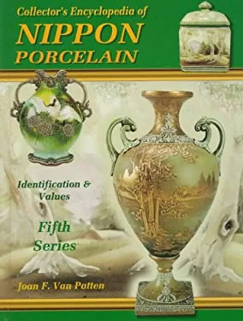 Collectors Encyclopedia of Nippon Porcelain : Identification and