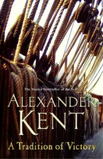 Alexander Kent A Tradition of Victory (Paperback) Richard Bolitho (UK IMPORT)