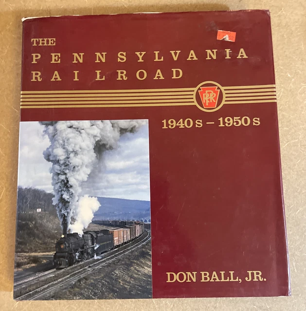 The Pennsylvania Railroad 1940's-1950's-Don Ball, Jr.