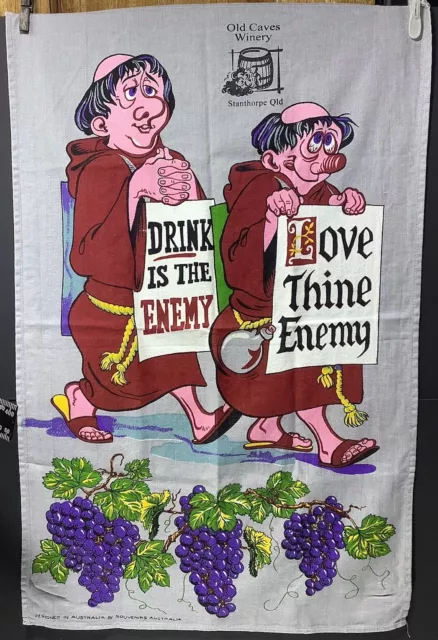 Drink Is The Enemy Love Thy Enemy Monk Tea Towel VTG Old Caves Winery Australia