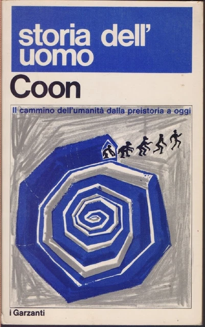 Storia dell'uomo. Il cammimo dell'umanità dalla preistoria a oggi -  Coon