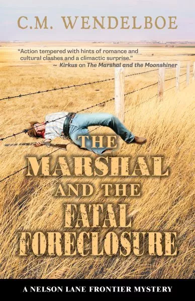 Marshal and the Fatal Foreclosure, Hardcover by Wendelboe, C. M., Brand New, ...