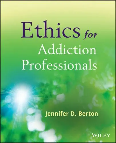 Ethics for Addiction Professionals by Berton, Jennifer D. , paperback