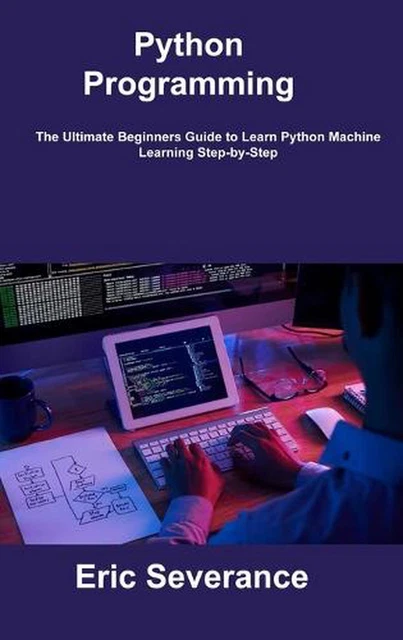 PYTHON PROGRAMMING: THE Ultimate Beginners Guide to Learn Python ...