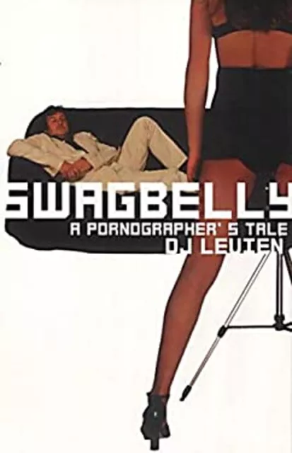 Swagbelly: Un Pornographer's Cuento Libro en Rústica D. J. Levien