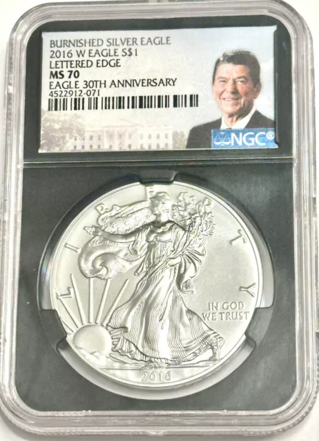 2016 W Eagle $1 Silver Ms 70 Burnished Lettered Edge 30Th Anniversary R Reagan