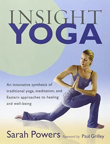 Insight Yoga: An Innovative Synthesis of Traditional Yoga, Meditation, and Easte