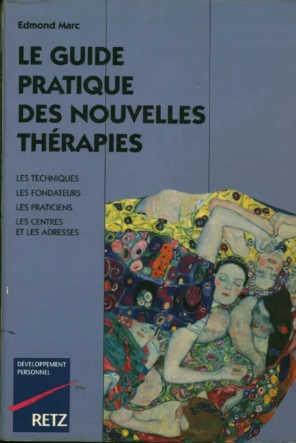 Livre le guide pratique des nouvelles thérapies Edmond Marc 1992