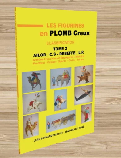 LES FIGURINES EN PLOMB CREUX  TOME 1- Format A4 PORTRAIT