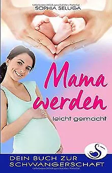 Mama werden leicht gemacht: Dein Buch zur Schwangersc... | Livre | état très bon