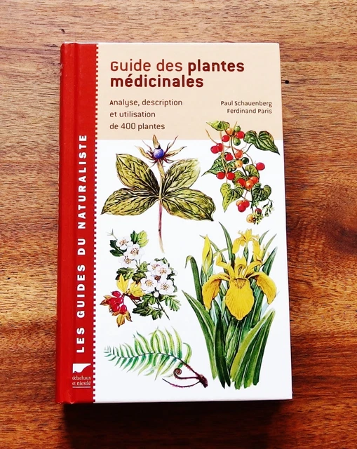 Guide Des Plantes Medicinales  Analyse  Utilisation De 400 Plantes   Schauenberg