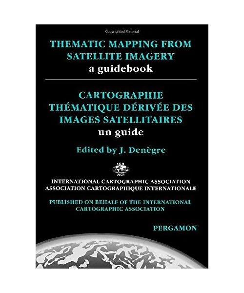 Mapping Guidebook THEMATIC MAPPING FROM Satellite Imagery: A Guidebook/Cartographie ...