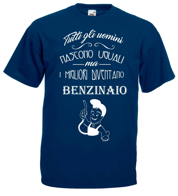 T-Shirt Fun J1224 Tutti gli uomini nascono uguali migliori diventano Benzinaio