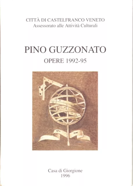 Pino Guzzonato - Opere 1992-95 - Casa di Giorgione 1996  + 2 romanzi in omaggio