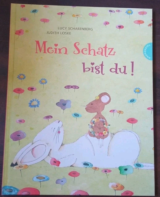 MEIN SCHATZ BIST Du I Kinderbuch I L. Scharfenberg/J. Loske EUR 4,44 ...