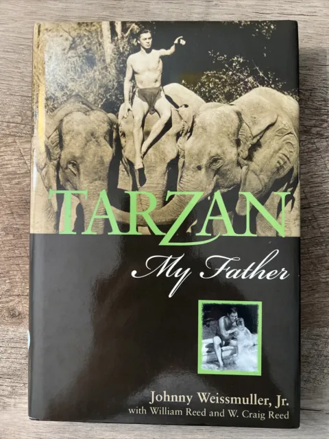 Tarzan, My Father by Weissmuller, Johnny, Jr.; Reed, William; Reed, W. Craig