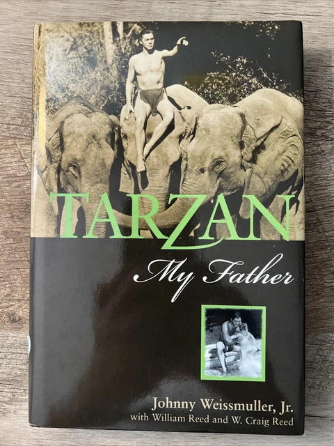 Tarzan, My Father by Weissmuller, Johnny, Jr.; Reed, William; Reed, W. Craig Tarzan, My Father by Weissmuller, Johnny, Jr.; Reed, William; Reed, W. Craig