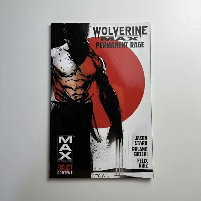 WOLVERINE MAX: PERMANENT RAGE  (Marvel 2013 TPB TP SC GN ~ Jason Starr)