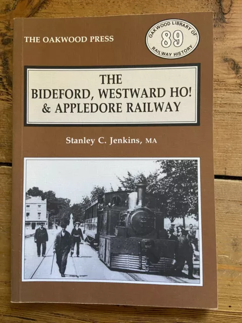 The Bideford Westward Ho! and Appledore Railway  By Stanley C.Jenkins, MA