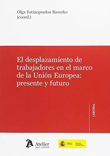 El desplazamiento de trabajadores en el marco de Unión Europea.