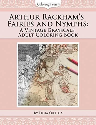 Arthur Rackham Coloring Book ORTEGA LIGIA-ARTHUR RACKHAMS Fairies & Nymp BOOK NEUF EUR 13,71 ...