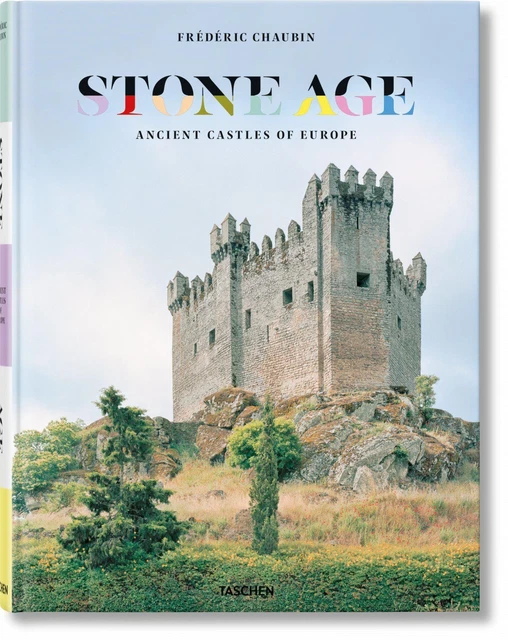 Frédéric Chaubin. Stone Age. Ancient Castles of Europe, Frédéric Chaubin