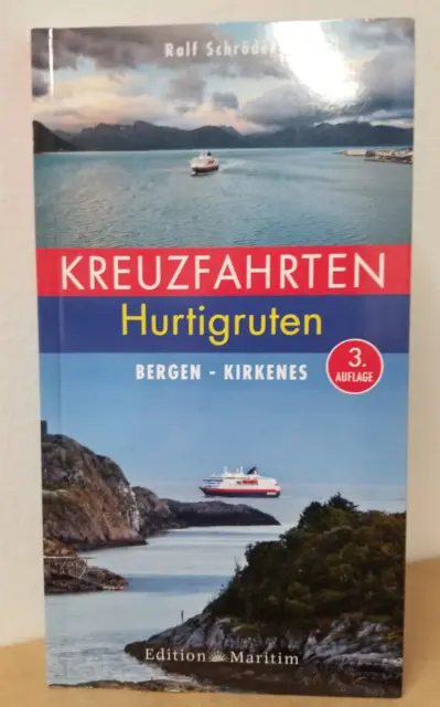 Kreuzfahrten Hurtigruten: Bergen - Kirkenes - Schröder, Ralf