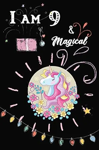 I am 9 & Magical: Cute Happy Birthday 9 Years Old Unicorn Journal Notebook/Diary
