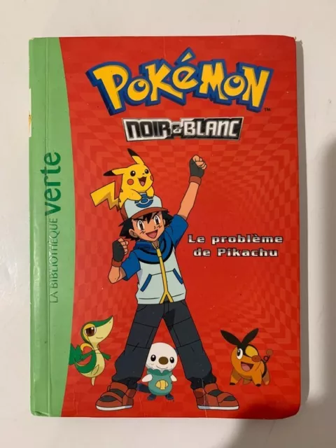 Pokémon Noir & Blanc Tome 1 - Le problème de Pikachu - Livre Jeunesse