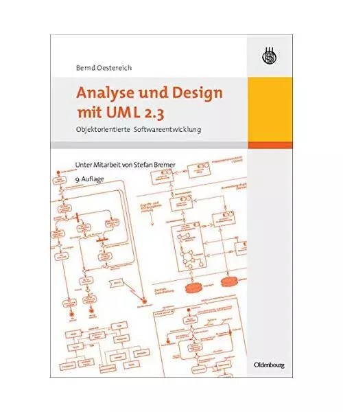 Analyse und Design mit UML 2.3: Objektorientierte Softwareentwicklung, Bernd Oes