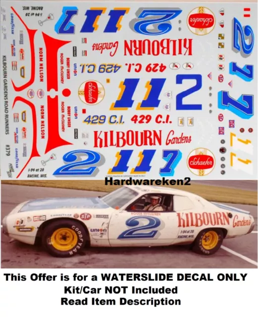 NASCAR DECAL # 2 KILBOURN GARDENS 1973 PLYMOUTH ROAD RUNNER ROGER McCLUSKEY 1/25
