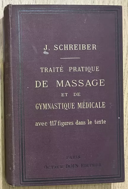 TRAITE' PRATIQUE DE MASSAGE ET DE GYMNASTIQUE MEDICALE - Anno 1884 J.SCHREIBER