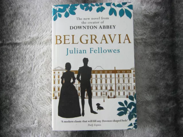 Belgravia, Julian Fellows, Paperback Book