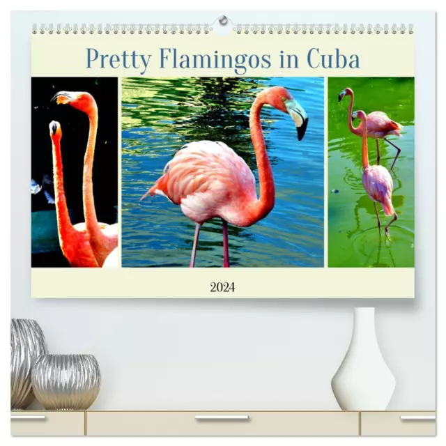 Pretty Flamingos in Cuba (hochwertiger Premium Wandkalender 2024 DIN A2...