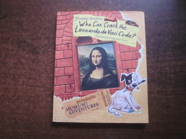 MUSEUM OF ADVENTURES WHO CAN CRACK THE LEONARDO DA VINCI CODE? Thomas Brezina
